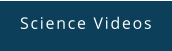 Science Videos