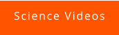 Science Videos